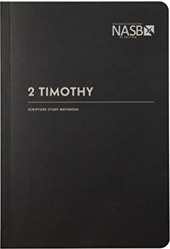 NASB Scripture Study Notebook: 2 Timothy
