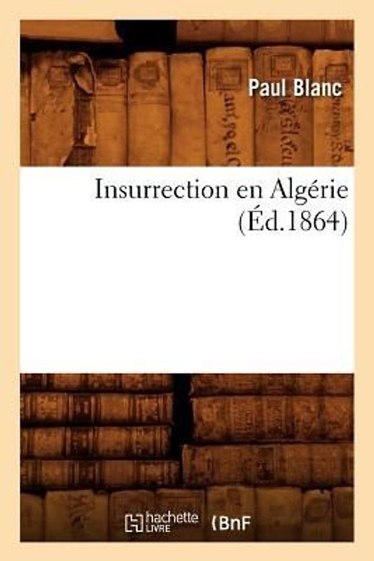 Insurrection En Algérie (Éd.1864)