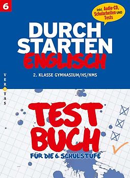 Durchstarten Englisch 6. Testbuch (inkl. Hörübungen, Schularbeiten und Tests)