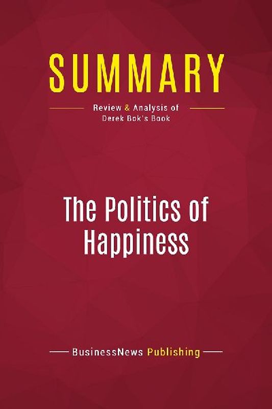 Summary: The Politics of Happiness
