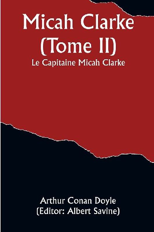 Micah Clarke (Tome II); Le Capitaine Micah Clarke