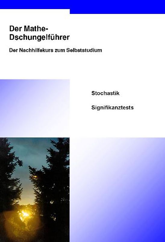 Der Mathe-Dschungelführer Stochastik Signifikanztests