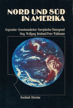 Nord und Süd in Amerika. Gegensätze - Gemeinsamkeiten - Europäischer Hintergrund