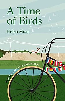 A Time of Birds: Reflections on cycling across Europe