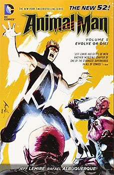 The New 52: Animal Man: Vol. 5 - Evolve or Die! - Jeff Lemire [Softcover]