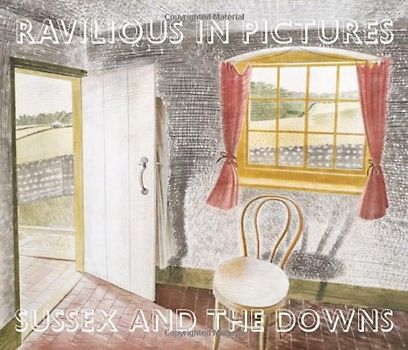 Ravilious in Pictures: Sussex and the Downs 1 - Russell, James