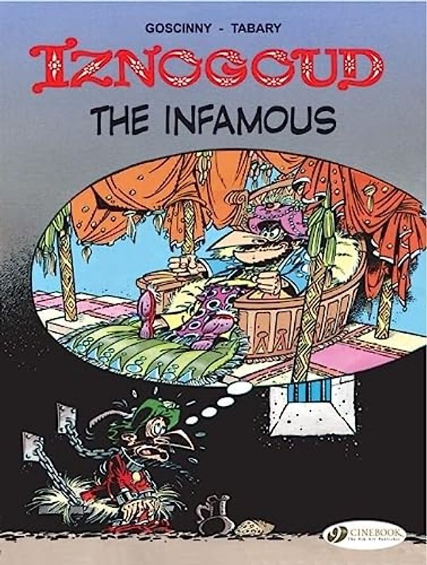 Iznogoud Vol.7: Iznogoud the Infamous (The Adventures of the Grand Vizier Iznogoud, Band 7)