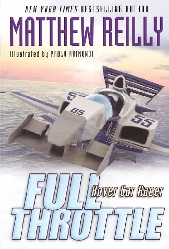 Full Throttle (Hover Car Racer) - Reilly, Matthew
