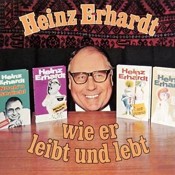 Heinz Erhardt - Wie Er Leibt und Lebt