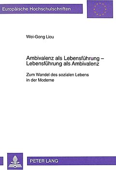 Ambivalenz als Lebensführung- Lebensführung als Ambivalenz