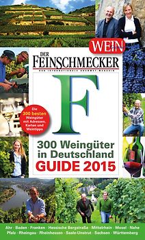 DER FEINSCHMECKER Guide 300 Weingüter in Deutschland 2015