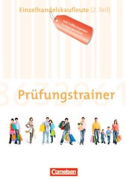 Ausbildung im Einzelhandel - Zu allen Ausgaben / Prüfungstrainer - Einzelhandelskaufleute (2. Teil)