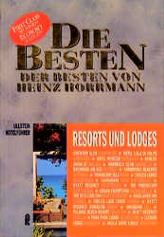 Die Besten der Besten. Resort-Hotels und Lodges