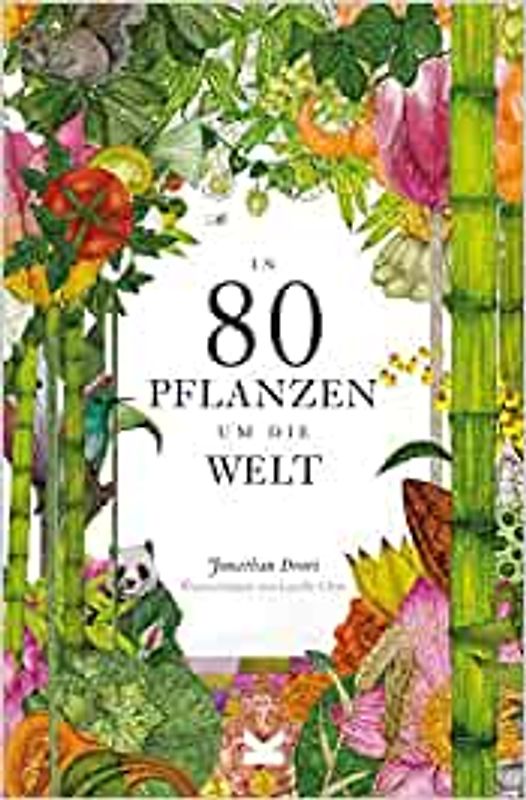 In 80 Pflanzen um die Welt