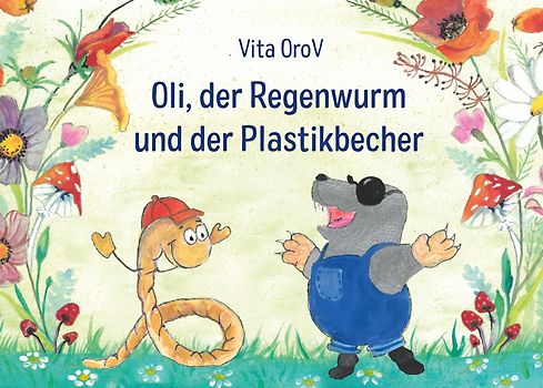 Oli der Regenwurm und der Plastikbecher