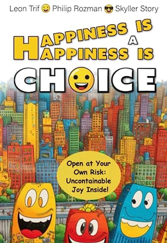 Happiness Is A Choice