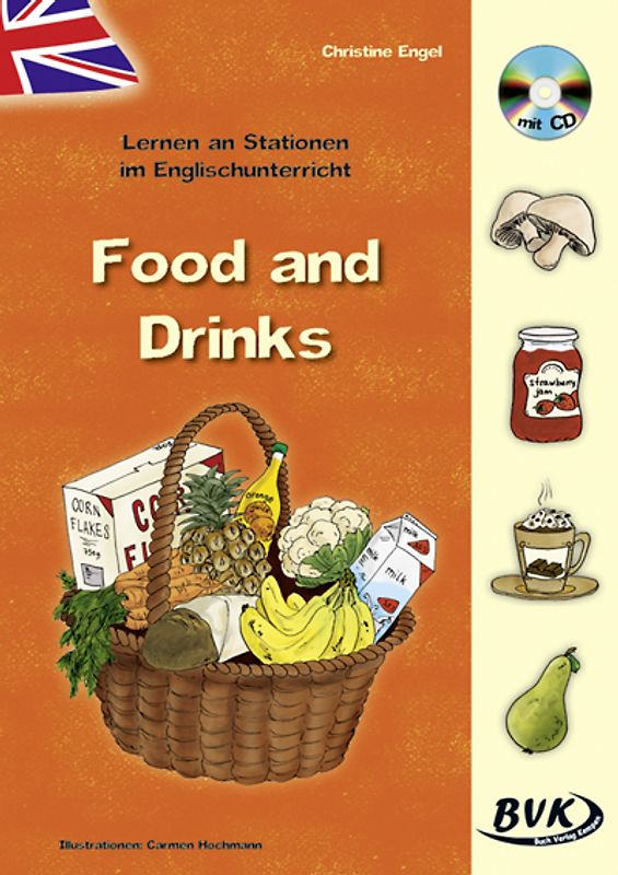 Lernen an Stationen im Englischunterricht: Food and Drinks (inkl. CD)