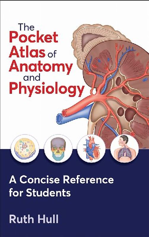 The Pocket Atlas of Anatomy and Physiology