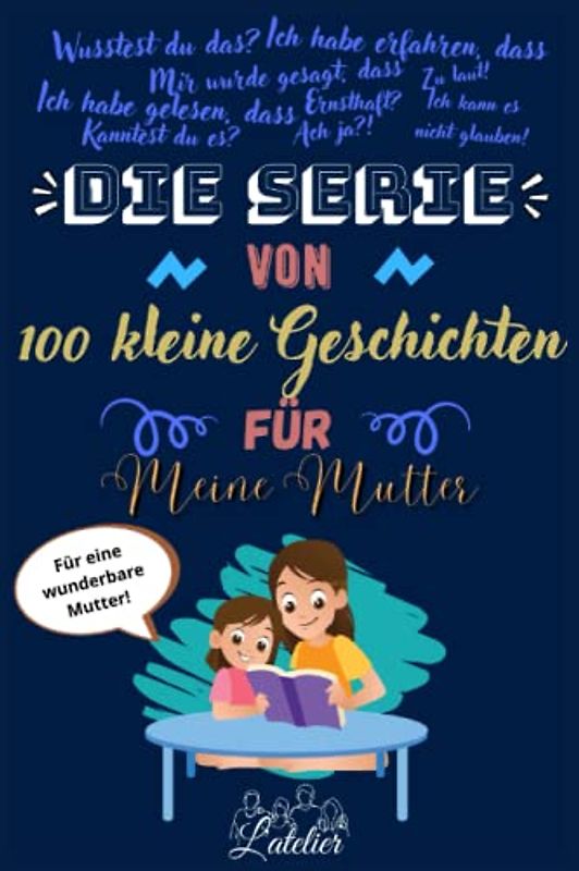 Die serie von 100 kleine Geschichten für - Meine Mutter