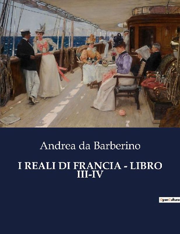 I REALI DI FRANCIA - LIBRO III-IV
