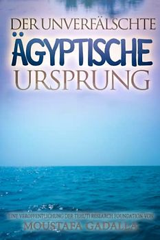 Der unverfälschte ägyptische Ursprung