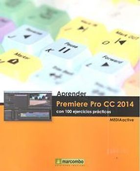 Aprender Premiere Pro CC 2014 : con 100 ejercicios prácticos