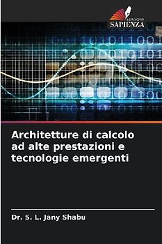 Architetture di calcolo ad alte prestazioni e tecnologie emergenti