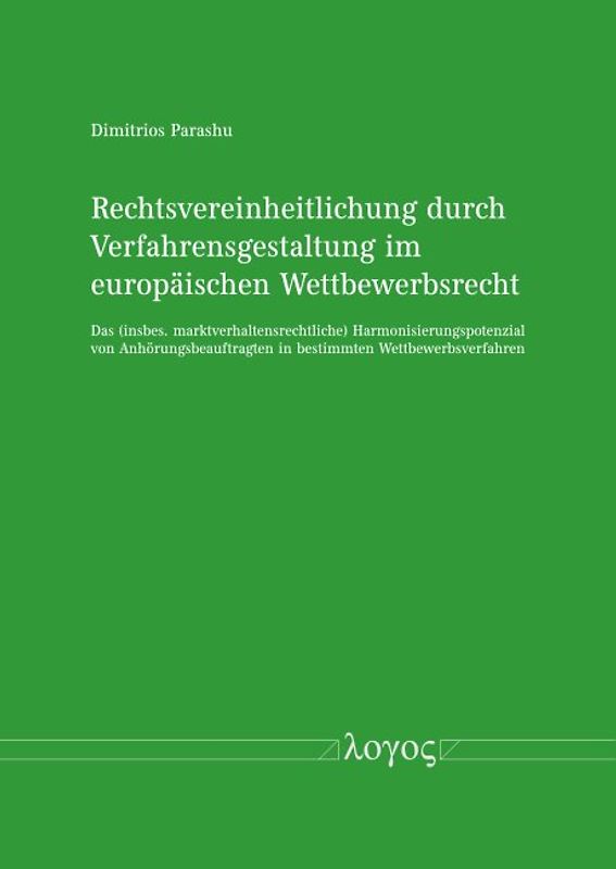 Rechtsvereinheitlichung durch Verfahrensgestaltung im europäischen Wettbewerbsrecht