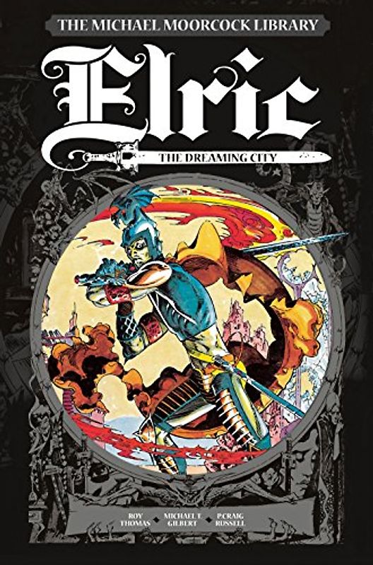 The Michael Moorcock Library Vol. 3: Elric the Dreaming City