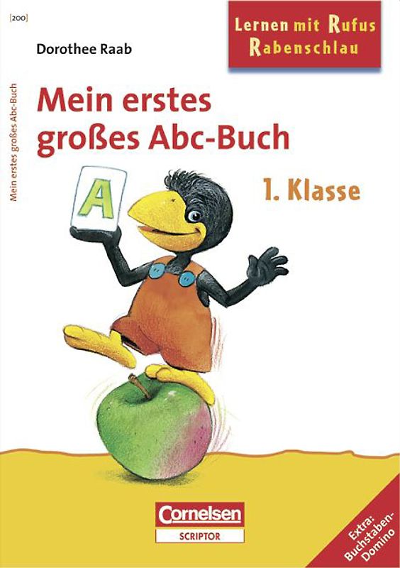 Dorothee Raab - Lernen mit Rufus Rabenschlau / 1. Schuljahr - Mein erstes großes Abc-Buch
