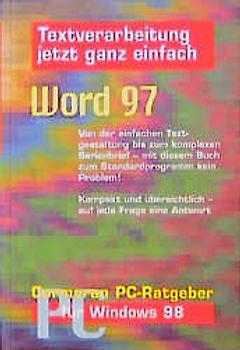 Word 97. Textverarbeitung jetzt ganz einfach