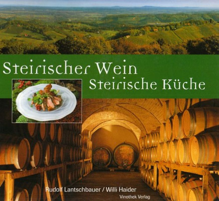Steirischer Wein - Steirische Küche