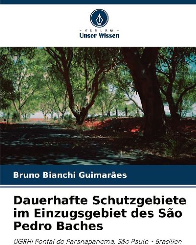 Dauerhafte Schutzgebiete im Einzugsgebiet des São Pedro Baches