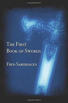 The First Book of Swords (Saberhagen's Swords Series, Band 1)