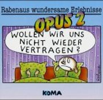 Rabenaus wundersame Erlebnisse. Opus 2
