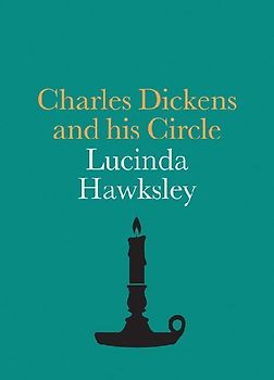 Charles Dickens and His Circle