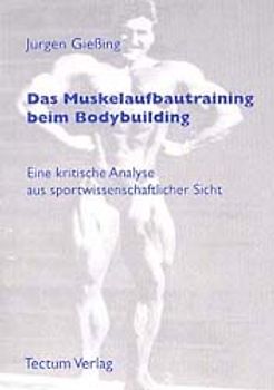 Das Muskelaufbautraining beim Bodybuilding