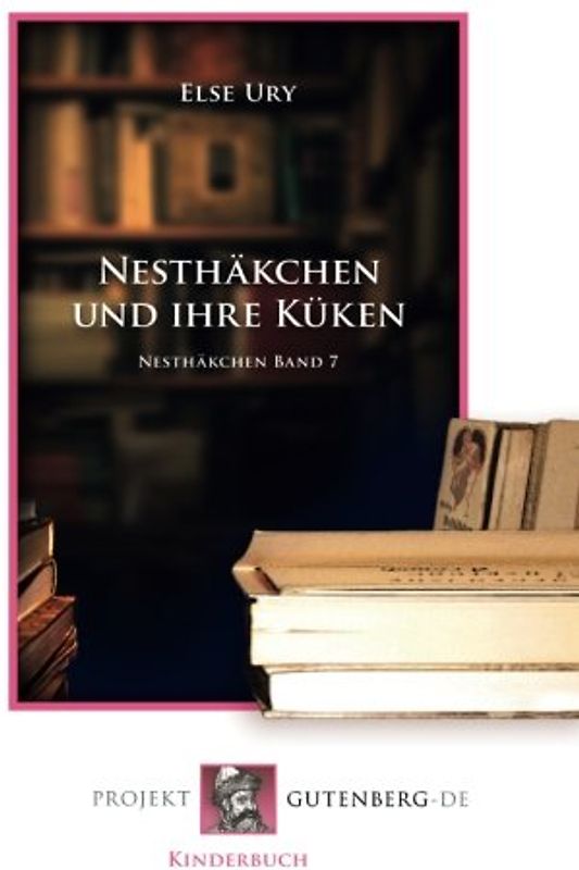 Nesthäkchen und ihre Küken: Nesthäkchen Band 7