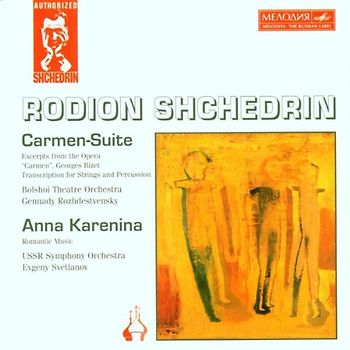 Gennadi Roshdestwenskij - Shchedrin: Carmen-Suite / Anna Karenina