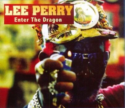 Lee "Scratch" Perry - Enter the Dragon