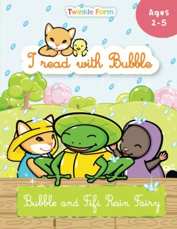 Bubble and Fifi Rain Fairy: I read with Bubble (Twinkle Farm - Reading Practice)