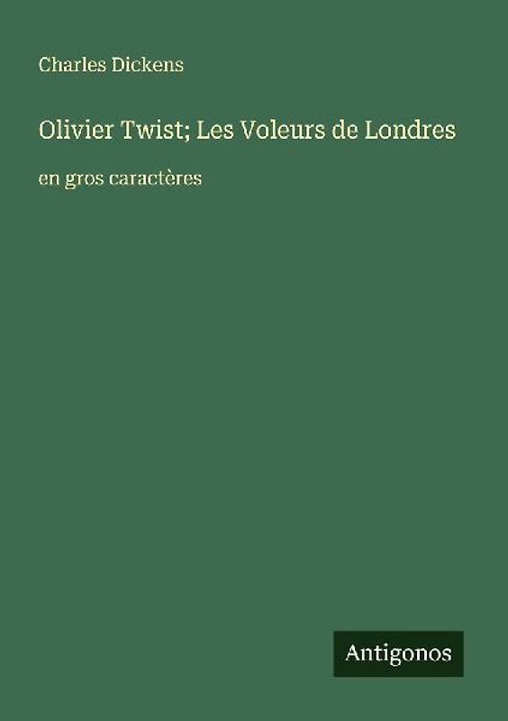 Olivier Twist; Les Voleurs de Londres