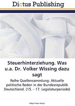 Steuerhinterziehung. Was u.a. Dr. Volker Wissing dazu sagt