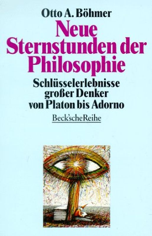 Neue Sternstunden der Philosophie. Schlüsselerlebnisse grosser Denker von Platon bis Adorno