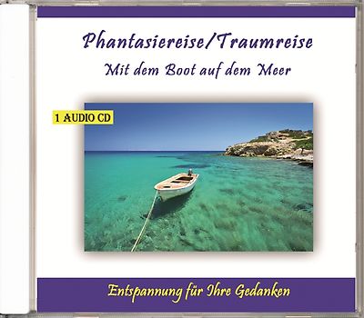 Phantasiereise/Traumreise-Mit dem Boot auf dem Mee