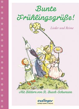 Bunte Frühlingsgrüße, Lieder und Reime