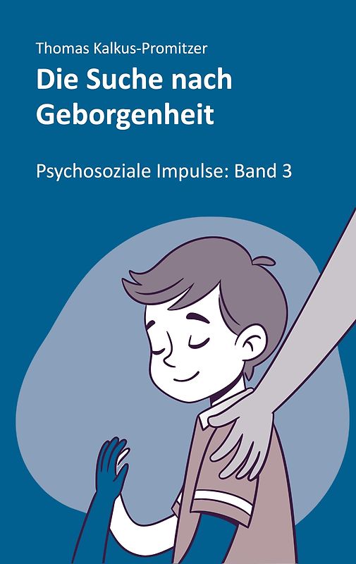 Die Suche nach Geborgenheit