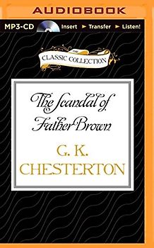 The Scandal of Father Brown (The Classic Collection)