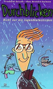 Durchblicken. Mehr als ein Jugendkatechismus