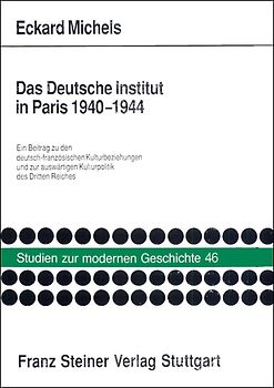 Das Deutsche Institut in Paris 1940-1944